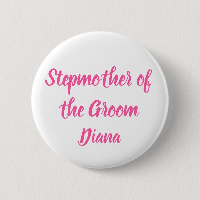 Stepmother of the Groom Pink Custom Name Wedding Button (Front)