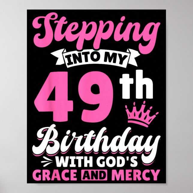 Stepng Into My 49th Birthday With Gods Grace And M Poster (Front)