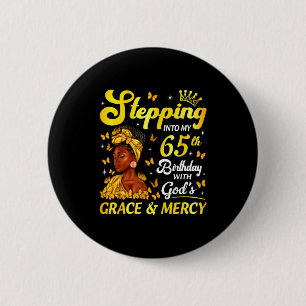 Stepng Into My 65th Birthday Christian Afro Women Button