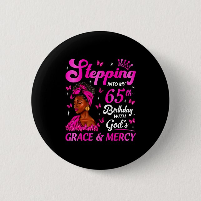 Stepng Into My 65th Birthday Christian Bday Women  Button (Front)