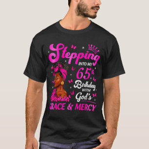 Stepng Into My 65th Birthday Christian Bday Women T-Shirt