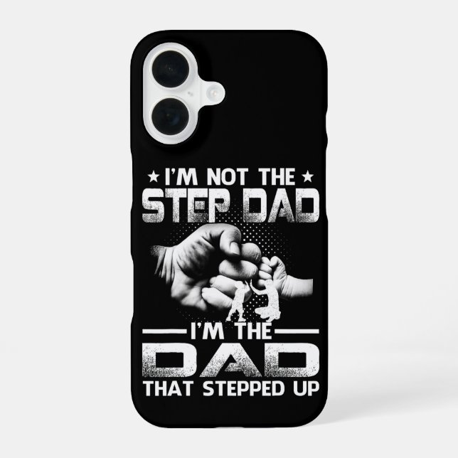 Stepped up Dad Iphone Case (Back)