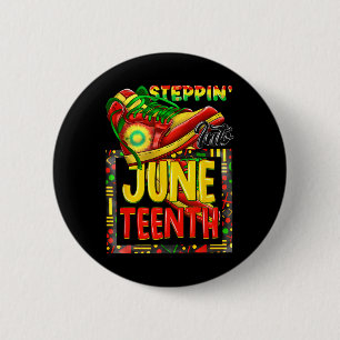 Steppin' Into Juneteenth Ancestors Melanin African Button