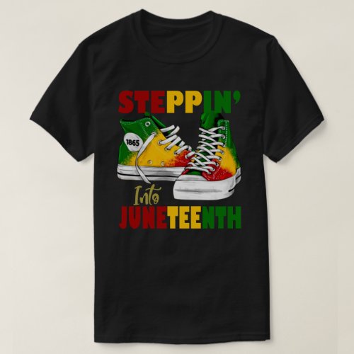 Steppin Into Juneteenth Juneteenth T_Shirt