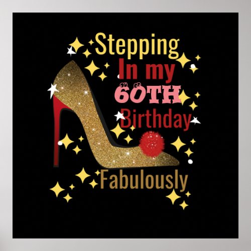 Stepping in my 60th birthday fabulously  poster