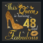 Stepping Into 48 Years | 48th Birthday Queen Poster<br><div class="desc">Are you turning 48 this year? If so, then you're in luck! We've got just the shirt for you! This queen is turning 48 and fabulous shirt is perfect for marking this special milestone in your life. It features a colorful birthday cake design on a white background, and it's sure...</div>