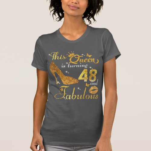 Stepping Into 48 Years  48th Birthday Queen T_Shirt