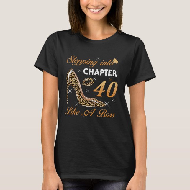 Stepping Into Chapter 40 Like A Boss Leopard High  T-Shirt (Front)