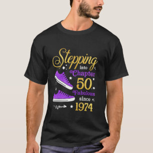 Stepping Into Chapter 50 Fabulous Since 1974 50th  T-Shirt