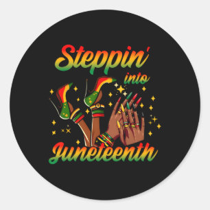 Stepping Into Juneteenth Like My Ancestors High He Classic Round Sticker