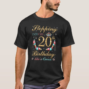 Stepping Into My 20th Birthday Like A Queen Boss B T-Shirt