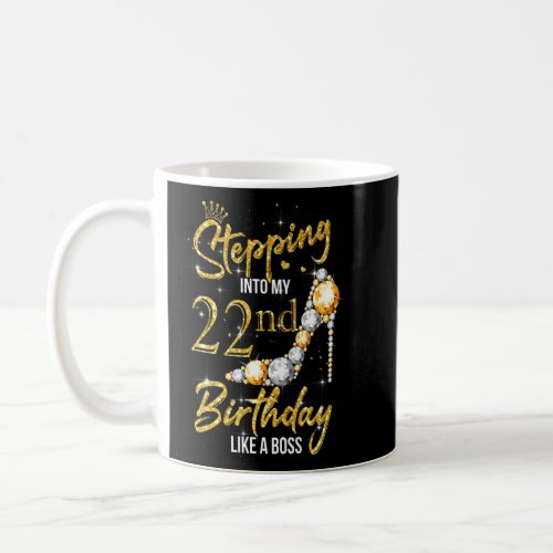 Stepping Into My 22nd Birthday Women High Heels 22 Coffee Mug