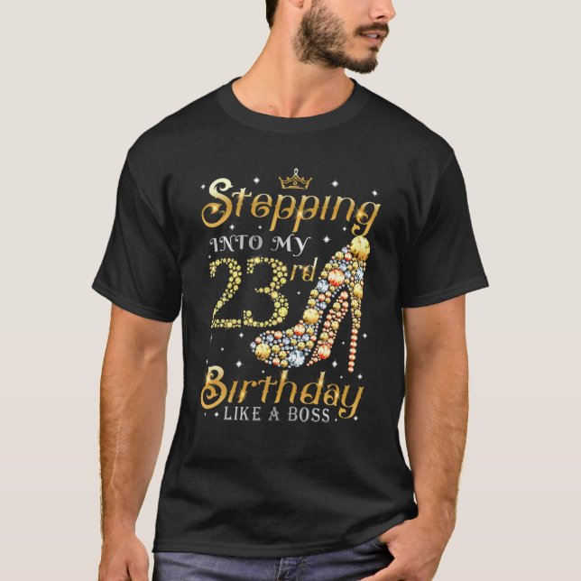 Stepping Into My 25Th Birthday Like A Boss Ladies T-Shirt (Front)