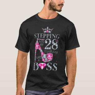 Stepping Into My 28th Birthday Like A Boss Ladies T-Shirt