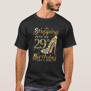 Stepping Into My 29Th Birthday Like A Boss Ladies T-Shirt