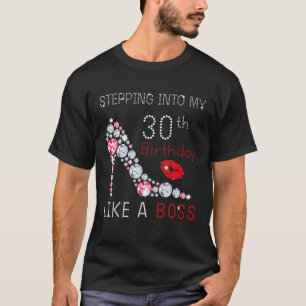 Stepping Into My 30Th Birthday Tee Gift For Womens