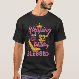 Stepping Into My 32nd Birthday Like A Boss 32 Year T-Shirt