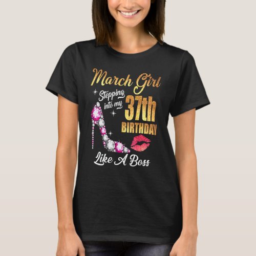 Stepping Into My 37th Birthday Like A Boss For 37  T_Shirt