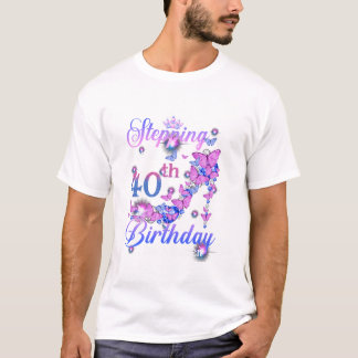 Stepping Into My 40th Birthday T-Shirt