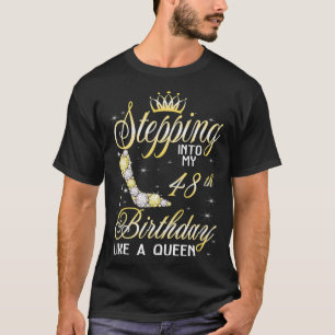 Stepping into my 48th Birthday Like A Boss T-Shirt