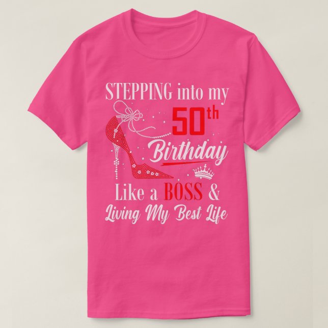 Stepping Into My 50th Birthday Like A boss Funny F T-Shirt (Design Front)