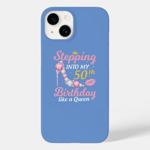 Stepping Into My 50th Birthday Like A Queen Case_Mate iPhone 14 Case