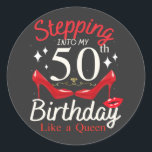 Stepping Into My 50th Birthday Like A Queen Classic Round Sticker<br><div class="desc">Stepping Into My 50th Birthday Like A Queen Happy To Me Mom design Gift Classic Round Sticker Classic Collection.</div>