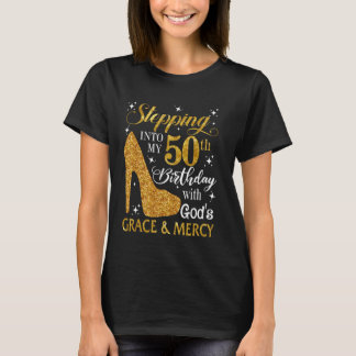 Stepping into my 50th birthday with God's grace & T-Shirt