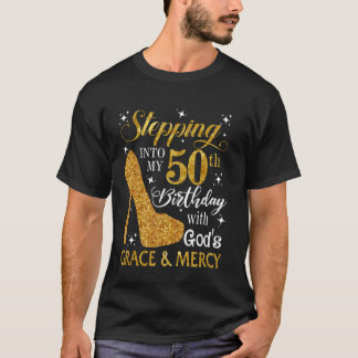 Stepping into my 50th birthday with God's grace & T-Shirt
