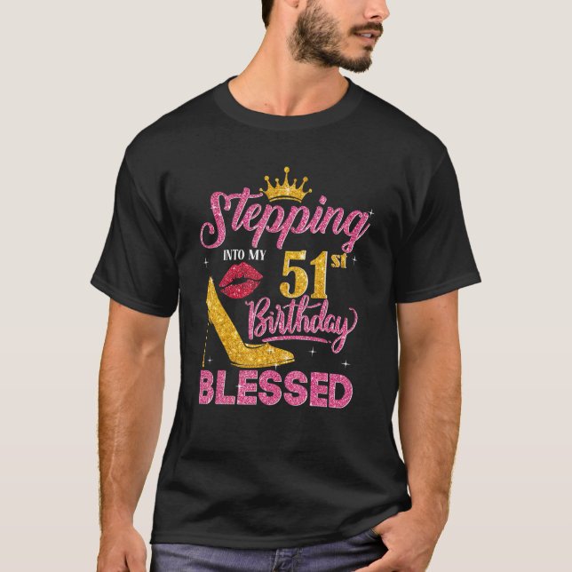 Stepping Into My 51st Birthday Like A Boss 51 Year T-Shirt (Front)
