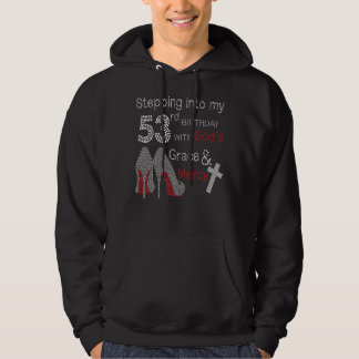 Stepping Into My 53rd Birthday With God's Grace An Hoodie