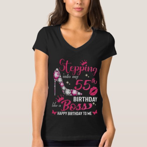 Stepping into my 55th birthday like a boss T_Shirt