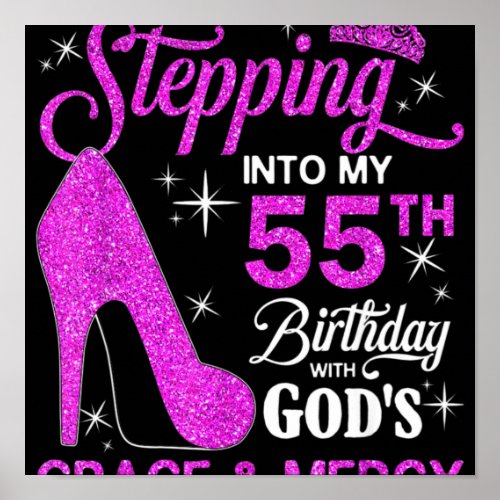 Stepping Into My 55th Birthday With Gods Grace An Poster