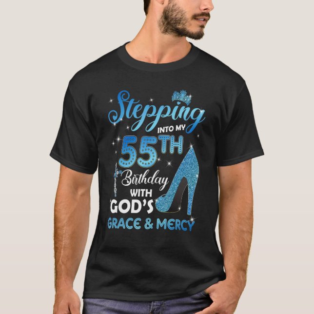 Stepping Into My 55th Birthday with God's Grace &  T-Shirt (Front)