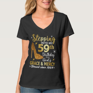 Stepping into my 59th birthday with gods grace T-Shirt