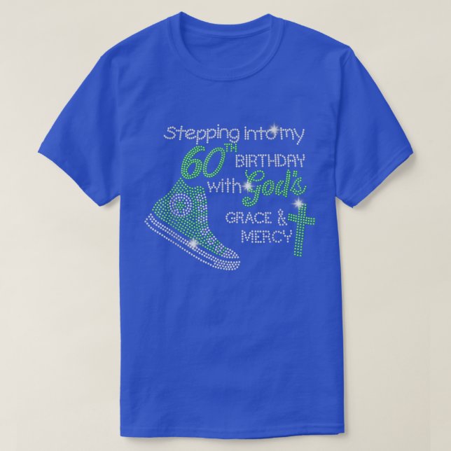 Stepping into My 60th Birthday with God Bling rhin T-Shirt (Design Front)