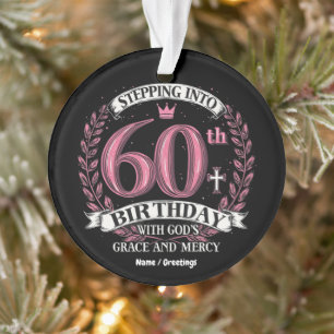 Stepping into My 60th Birthday with God's Grace Ornament