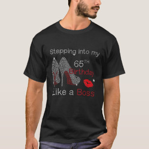 Stepping Into My 65Th Birthday Like A Boss Funny T-Shirt