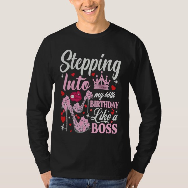Stepping Into My 66th Birthday Like A Boss Pink He T-Shirt (Front)