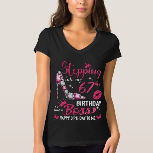 Stepping into my 67th birthday like a boss t_shirt