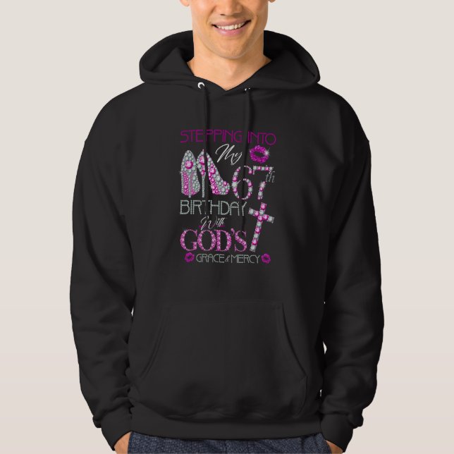 Stepping into my 67th birthday with God's grace &  Hoodie (Front)