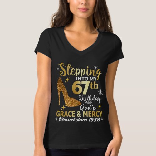 Stepping into my 67th  birthday with gods grace T_Shirt