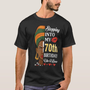Stepping Into My 70th Birthday Like A Boss 70 Year T-Shirt