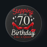 Stepping Into My 70th Birthday Like A Queen Round Button<br><div class="desc">Stepping Into My 70th Birthday Like A Queen Happy To Me Mom design Gift Round Button Classic Collection.</div>