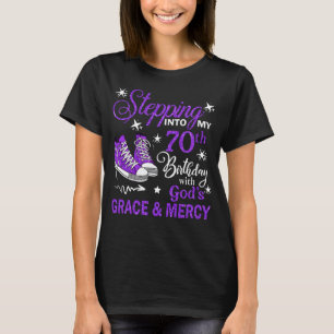 Stepping Into My 70th Birthday With God's Grace & T-Shirt