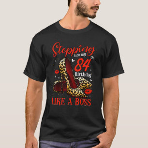 Stepping Into My 84th Birthday Girls Women 84 Year T-Shirt