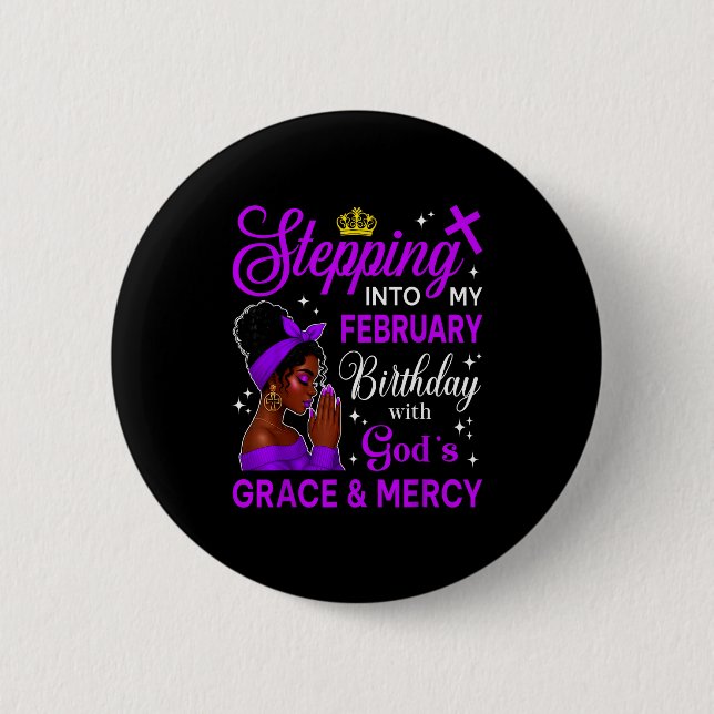 Stepping Into My February Birthday Black Afro Woma Button (Front)