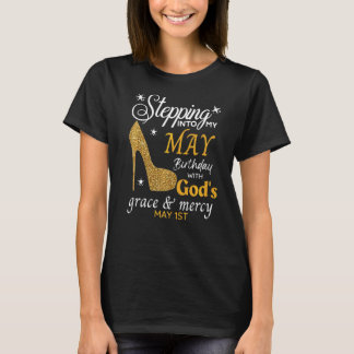 Stepping Into My May Birthday With God's Grace Mer T-Shirt