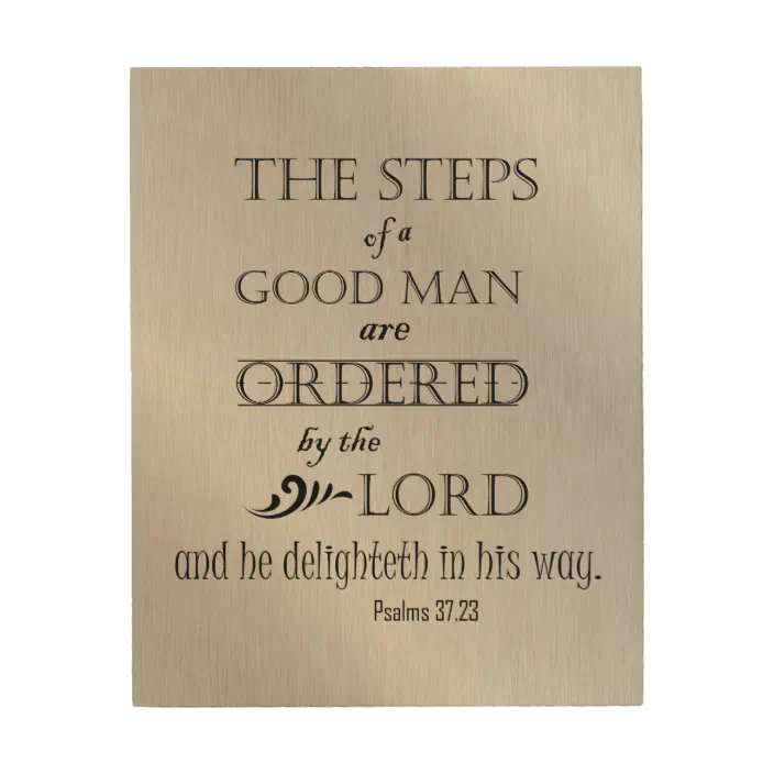 Bible Verse About Being A Good Man Steps Of A Good Man Kjv Bible Verse Wood Wall Art | Zazzle.com