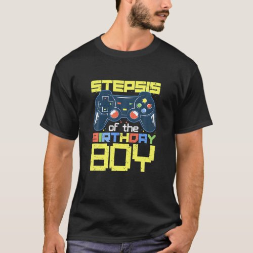 Stepsister Of The Birthday Boy Matching Video Game T_Shirt